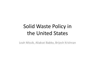Solid Waste Policy in the United States