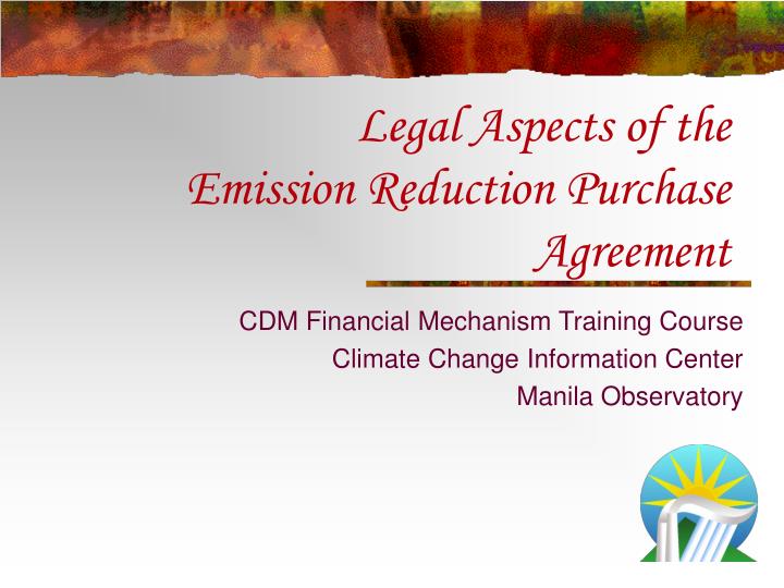 legal aspects of the emission reduction purchase agreement