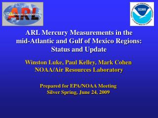ARL Mercury Measurements in the mid-Atlantic and Gulf of Mexico Regions: Status and Update