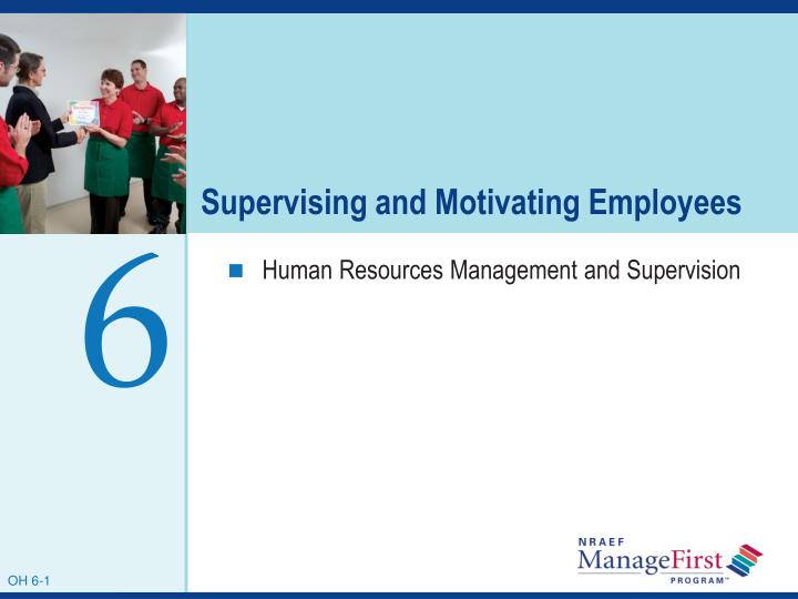 supervising and motivating employees