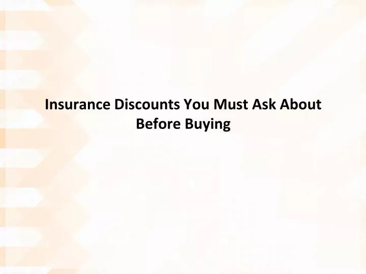 insurance discounts you must ask about before buying