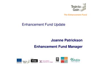 Enhancement Fund Update