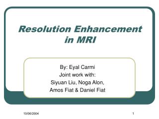 Resolution Enhancement in MRI
