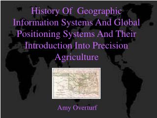 History Of Geographic Information Systems And Global Positioning Systems And Their Introduction Into Precision Agricult