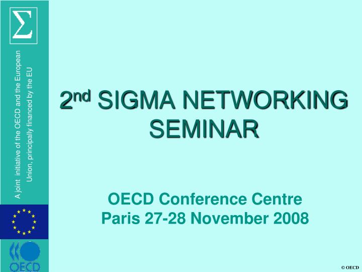 2 nd sigma networking seminar
