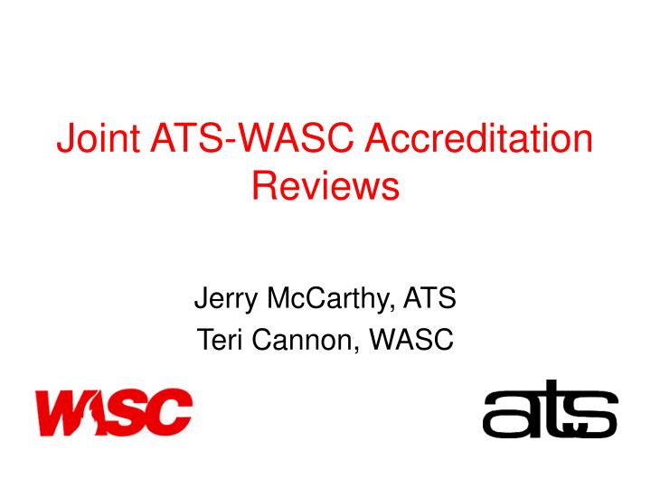 joint ats wasc accreditation reviews