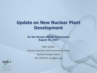 Update on New Nuclear Plant Development for the Kansas Energy Commission August 15, 2007