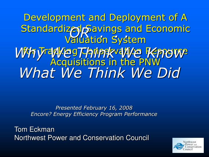 presented february 16 2008 encore energy efficiency program performance