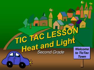 TIC TAC LESSON Heat and Light
