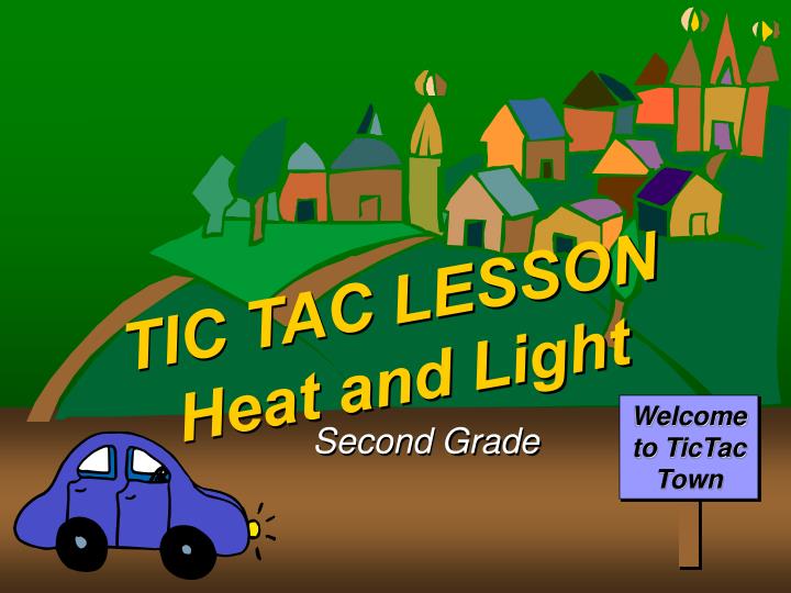 tic tac lesson heat and light