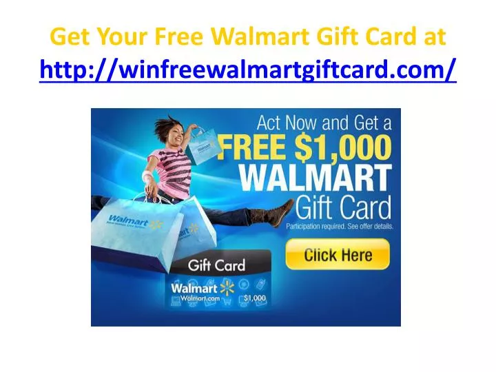 get your free walmart gift card at http winfreewalmartgiftcard com