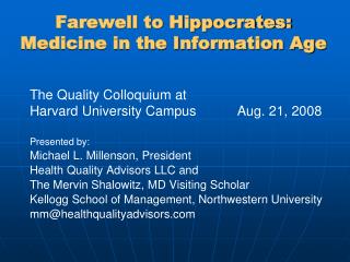 Farewell to Hippocrates: Medicine in the Information Age