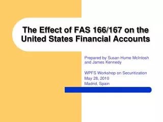 The Effect of FAS 166/167 on the United States Financial Accounts