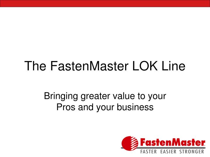 the fastenmaster lok line