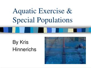 Aquatic Exercise &amp; Special Populations