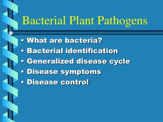 Bacterial Plant Pathogens