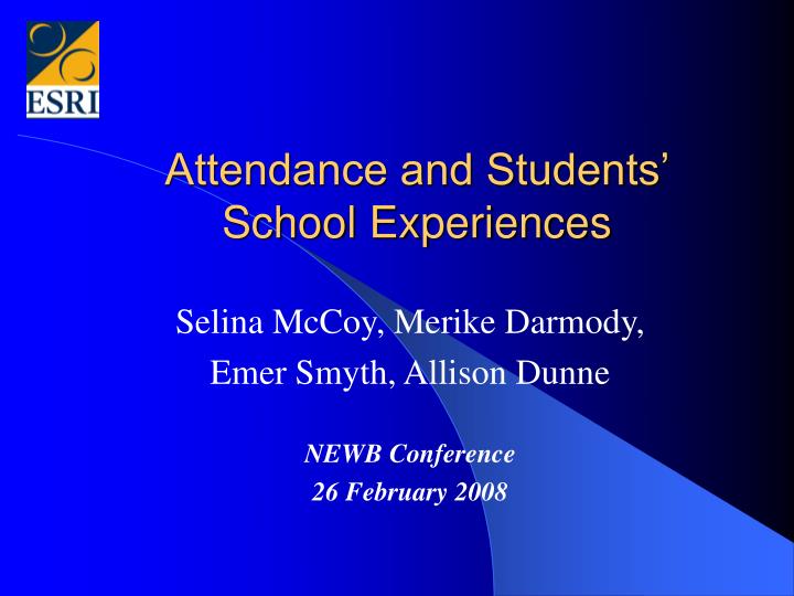 attendance and students school experiences