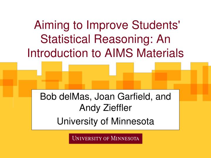 bob delmas joan garfield and andy zieffler university of minnesota