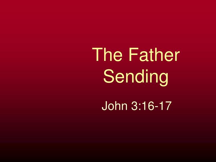 the father sending