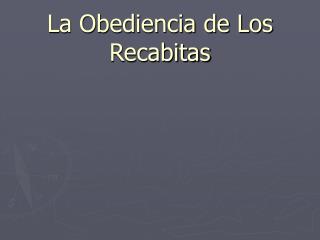 La Obediencia de Los Recabitas