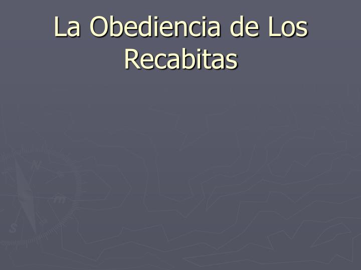 la obediencia de los recabitas