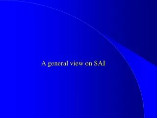 A general view on SAI