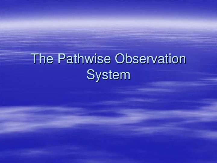 the pathwise observation system