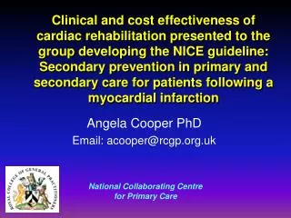 Angela Cooper PhD Email: acooper@rcgp.org.uk