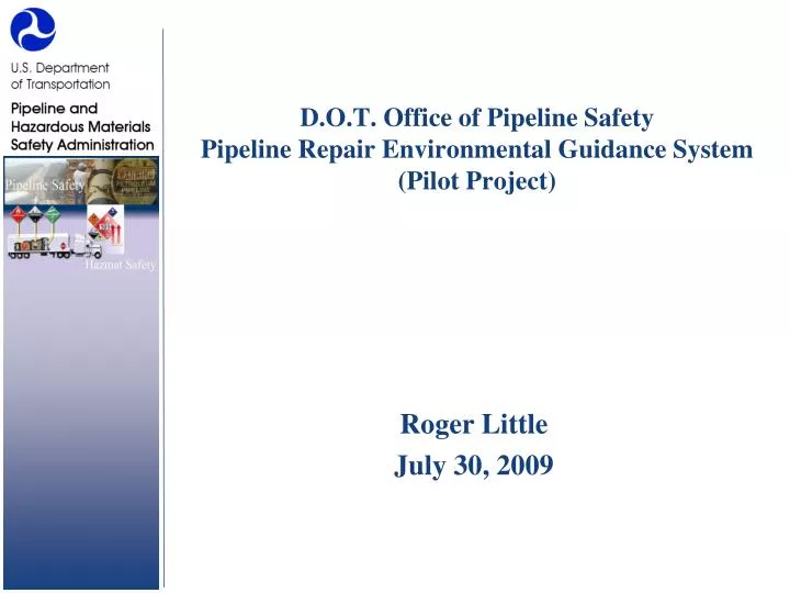 d o t office of pipeline safety pipeline repair environmental guidance system pilot project