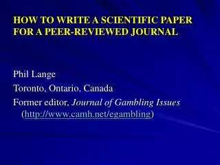 HOW TO WRITE A SCIENTIFIC PAPER FOR A PEER-REVIEWED JOURNAL