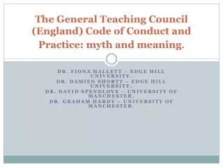 The General Teaching Council (England) Code of Conduct and Practice: myth and meaning .