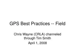 GPS Best Practices -- Field