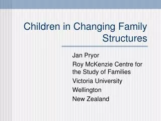 Children in Changing Family Structures