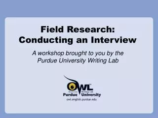 Field Research: Conducting an Interview