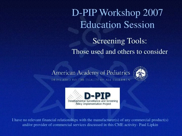 d pip workshop 2007 education session