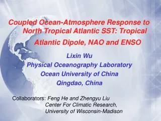 Coupled Ocean-Atmosphere Response to 	 North Tropical Atlantic SST: Tropical Atlantic Dipole, NAO and ENSO