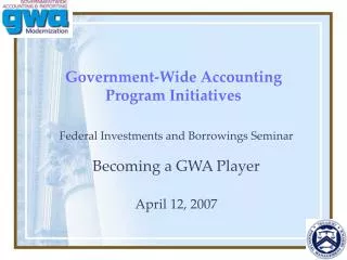 Government-Wide Accounting Program Initiatives