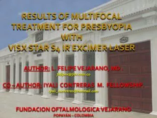 RESULTS OF MULTIFOCAL TREATMENT FOR PRESBYOPIA WITH VISX STAR S4 IR EXCIMER LASER