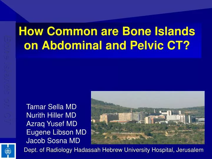 how common are bone islands on abdominal and pelvic ct