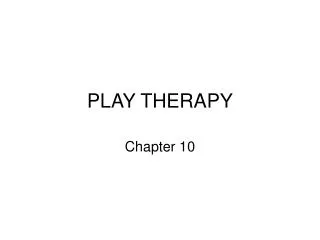 PLAY THERAPY