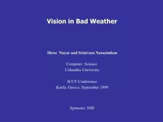 Vision in Bad Weather