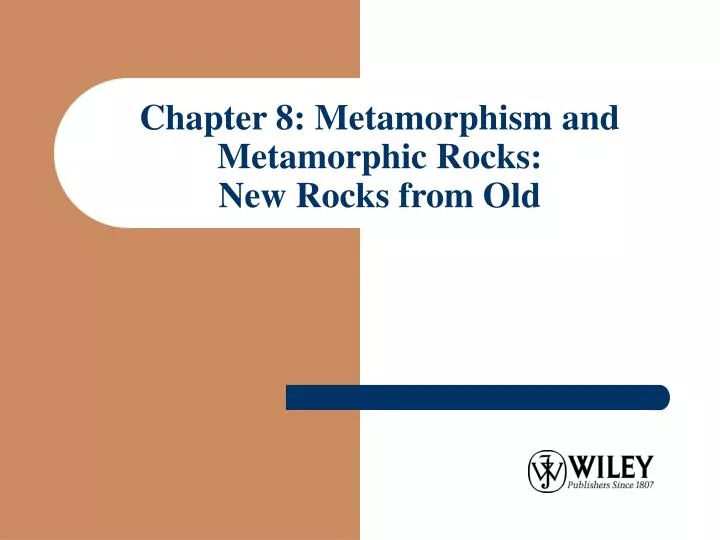 chapter 8 metamorphism and metamorphic rocks new rocks from old