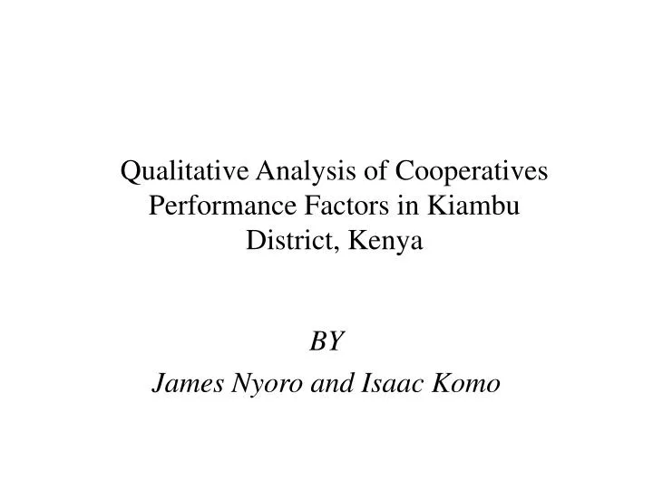 qualitative analysis of cooperatives performance factors in kiambu district kenya