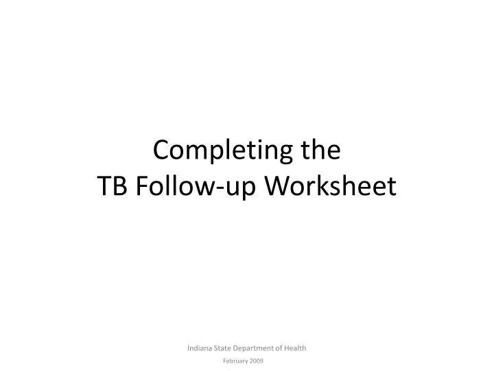 completing the tb follow up worksheet