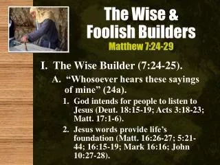 The Wise &amp; Foolish Builders Matthew 7:24-29