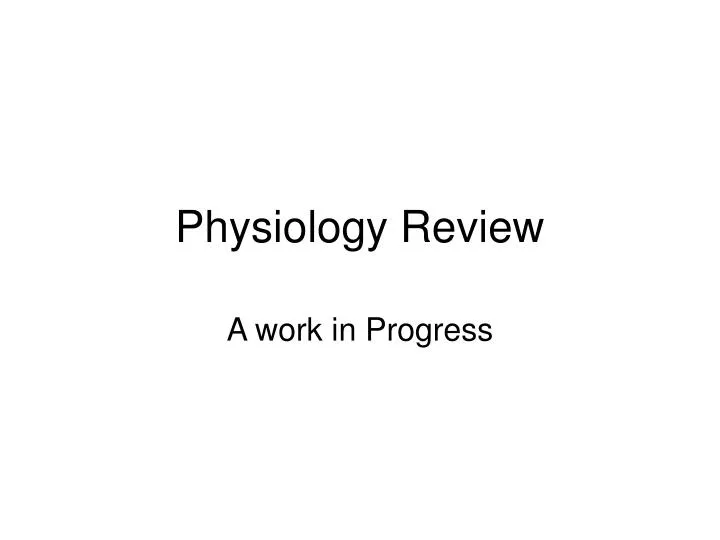 physiology review