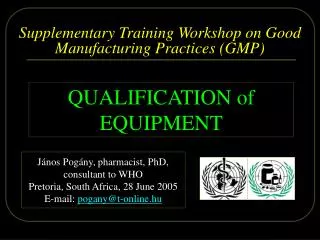 Supplementary T raining Workshop on Good Manufacturing Practices (GMP)