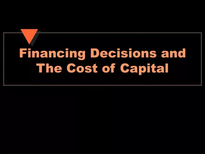 financing decisions and the cost of capital