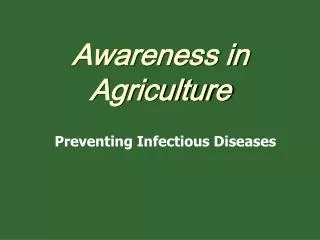 Awareness in Agriculture
