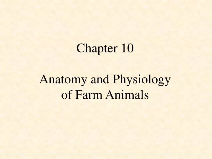 chapter 10 anatomy and physiology of farm animals